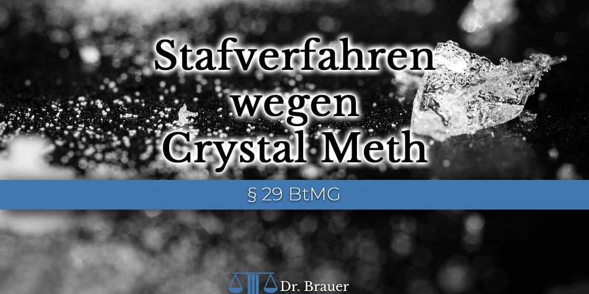 Stafverfahren wegen Crystal Meth