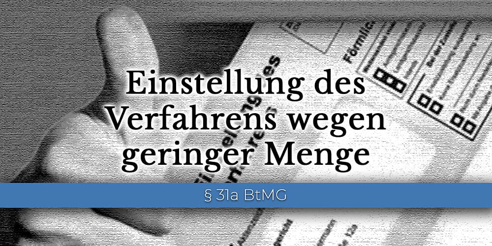 Einstellung des Verfahrens wegen geringer Menge