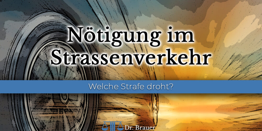 Nötigung im Strassenverkehr