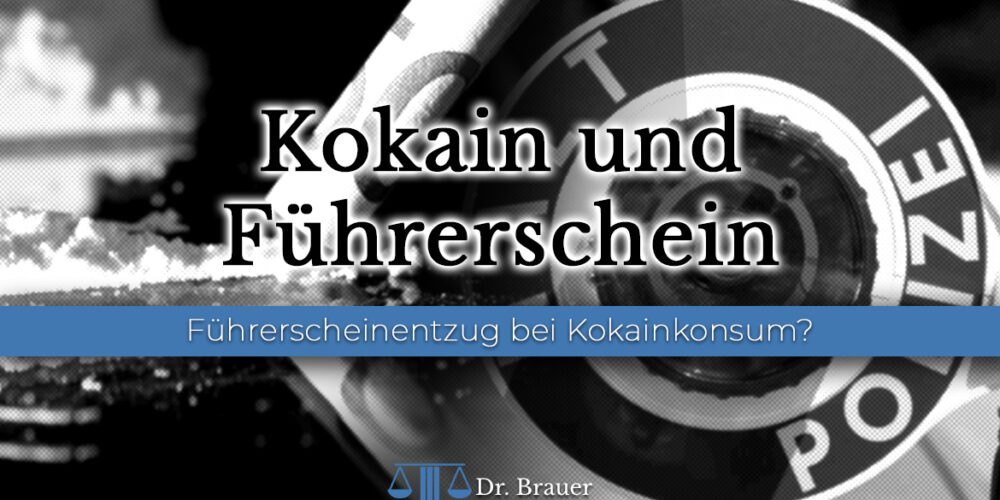 Kokain und Führerschein