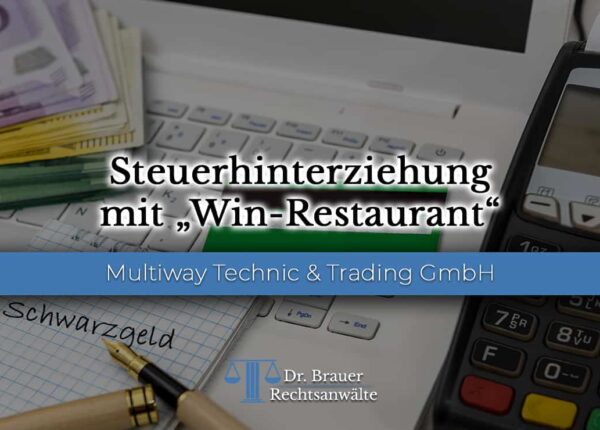 Steuerhinterziehung durch ein Programm der Multiway Technic & Trading GmbH