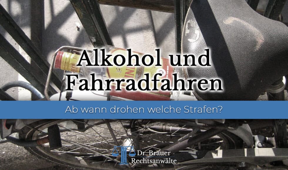 Fahrrad & Alkohol Welche Strafen drohen? RA Dr. Brauer