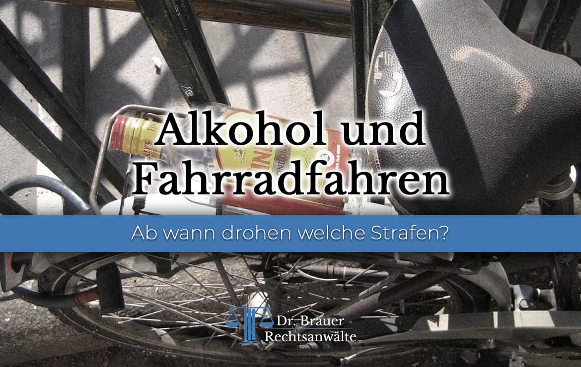 Fahrrad & Alkohol Welche Strafen drohen? RA Dr. Brauer