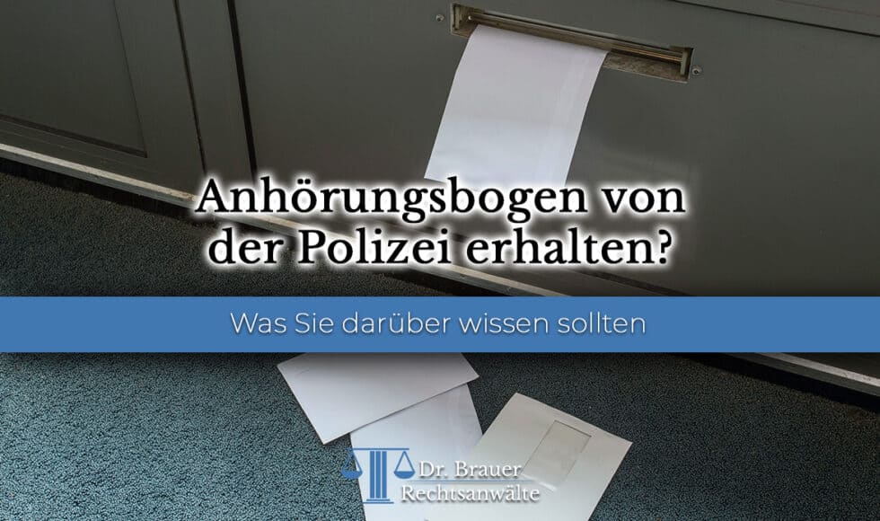 Anhörungsbogen von der Polizei erhalten