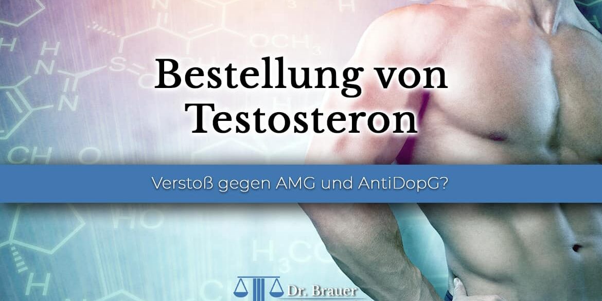 Testosteron Testosteron » Strafe bei Bestellung oder Besitz | AntiDopG & AMG
