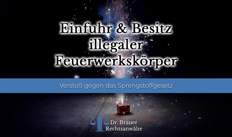 Illegale Feuerwerkskörper Einfuhr und Besitz