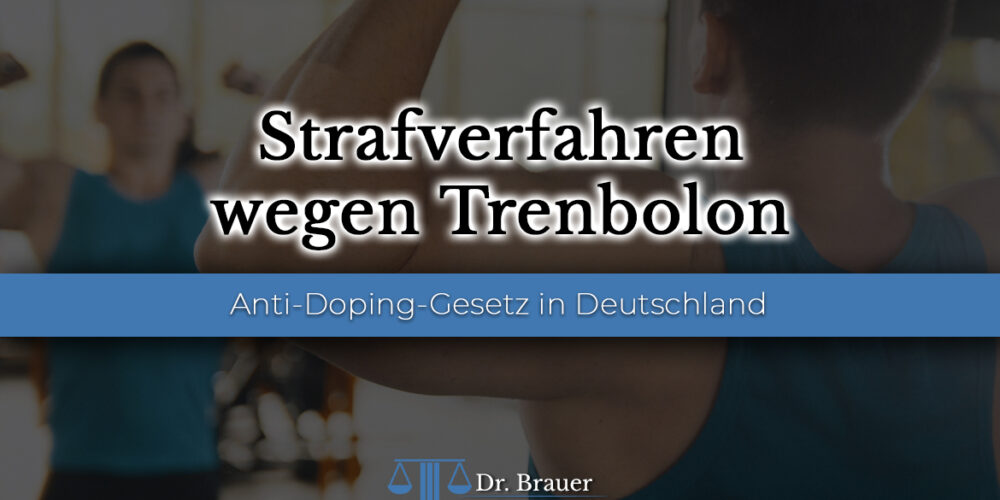 Trenbolon Bestellung von Trenbolon - Verstoß gegen AMG und AntiDopG?