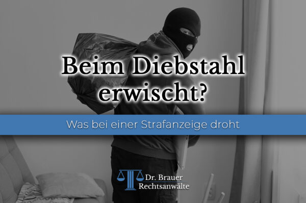 Diebstahl – Anzeige wegen § 242 StGB