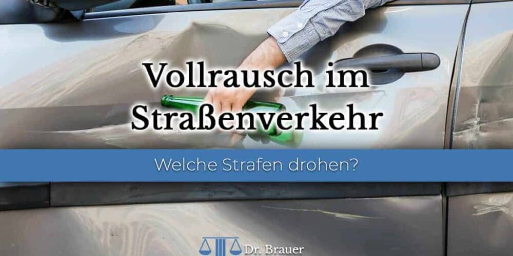 Strafen bei Vollrausch im Straßenverkehr