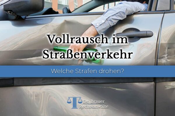 Strafen bei Vollrausch im Straßenverkehr