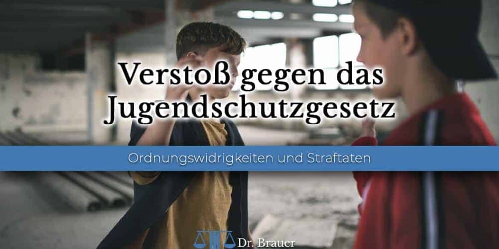 Verstoß gegen Jugendschutzgesetz Verstoß gegen das Jugendschutzgesetz